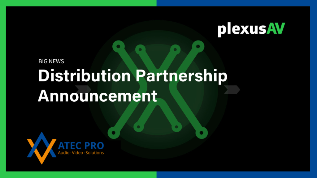 PlexusAV signs distribution agreement with ATEC Pro for the Austrian Pro-AV market.